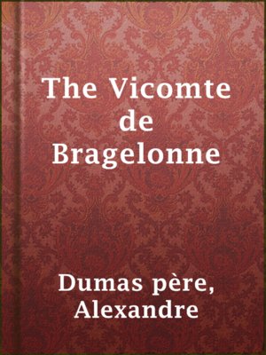 The Vicomte de Bragelonne - ebook